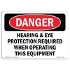 Signmission OSHA Danger, Hearing Eye Protection Required Operating, 14in X 10in Alum, 14" W, 10" H, Landscape OS-DS-A-1014-L-1661